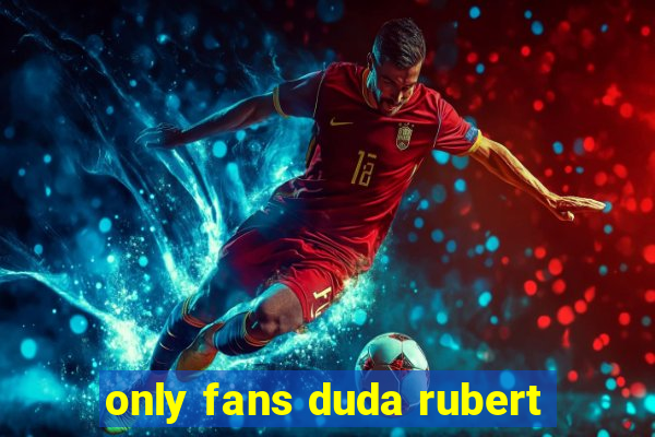 only fans duda rubert